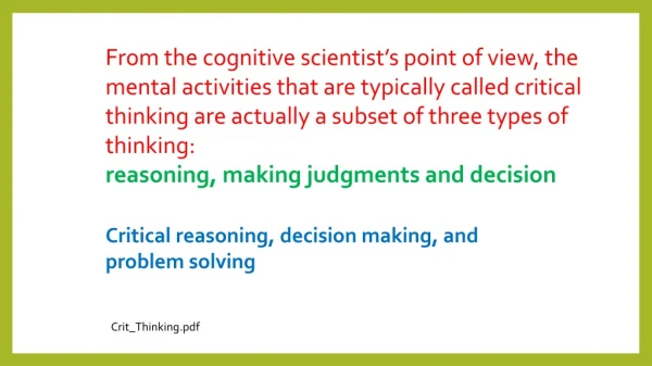 Critical reasoning, decision making, and problem solving
