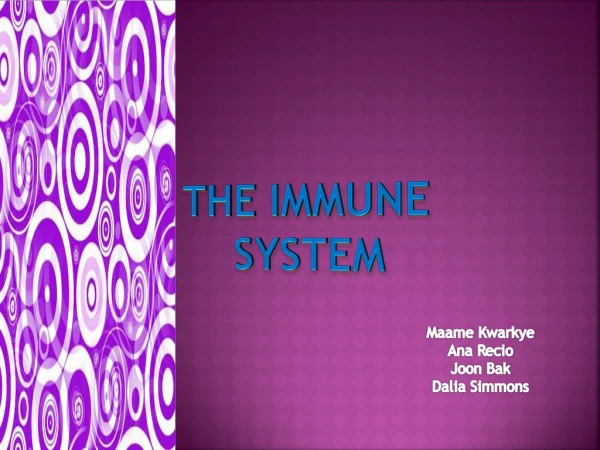 THE IMMUNE SYSTEM
