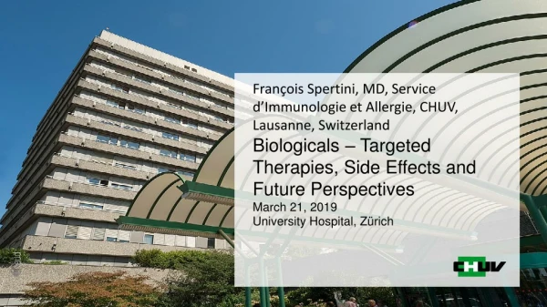 François Spertini , MD, Service d’Immunologie et Allergie , CHUV, Lausanne, Switzerland