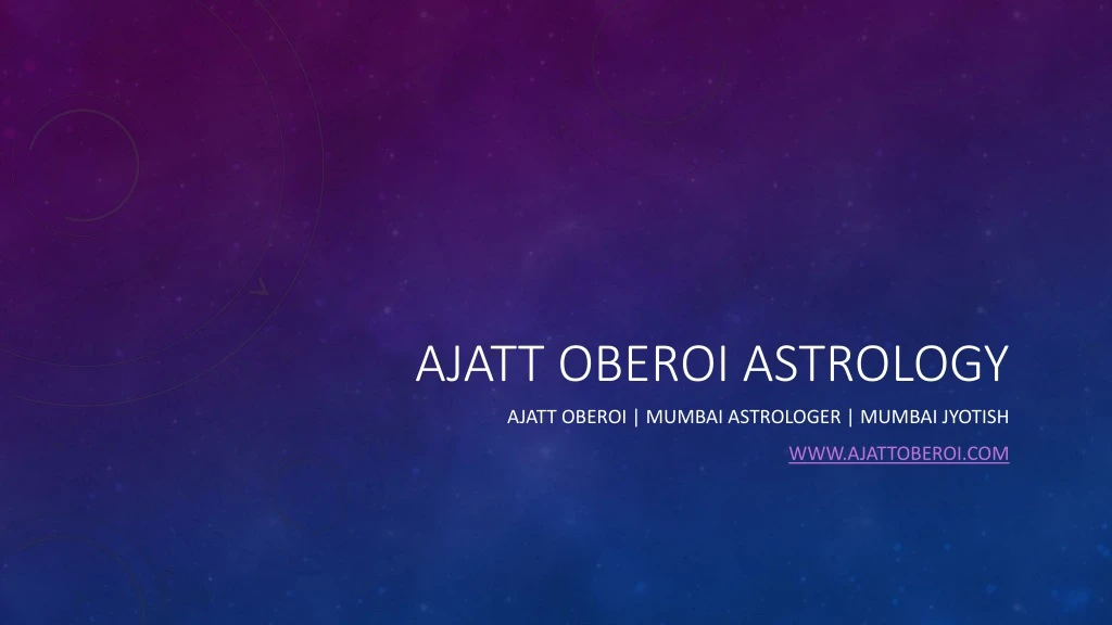 ajatt oberoi astrology