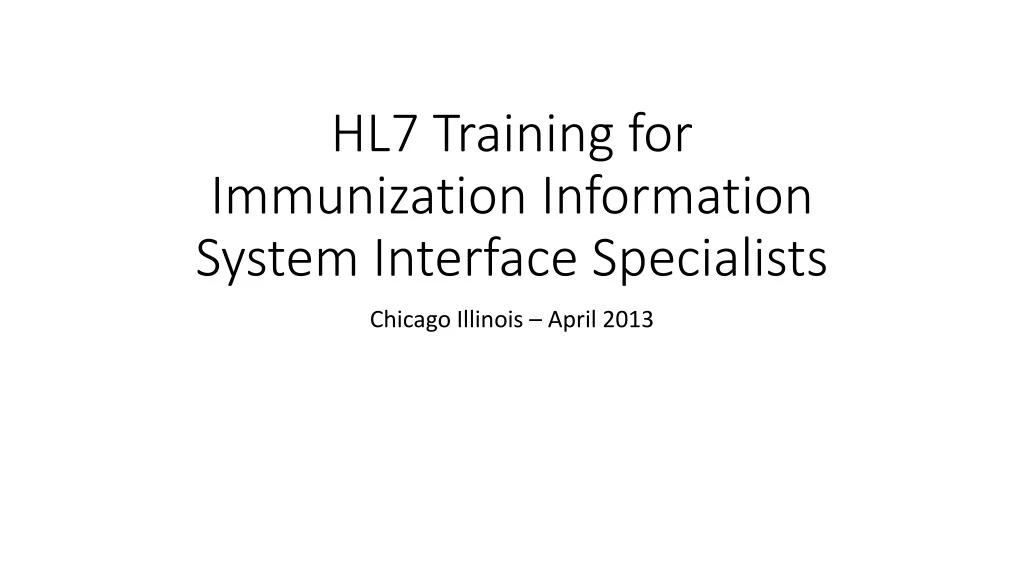 hl7 training for immunization information system interface specialists