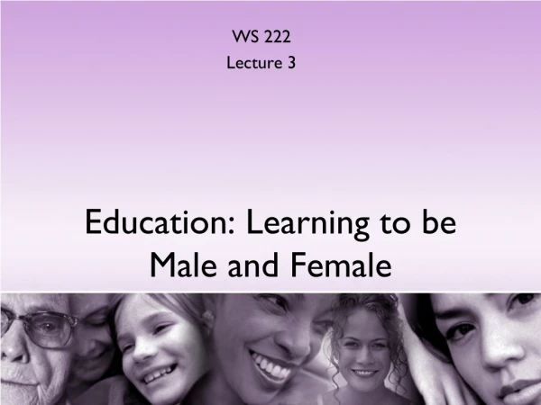 Education: Learning to be Male and Female