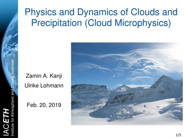 Physics and Dynamics of Clouds and Precipitation ( Cloud Microphysics)