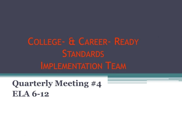 College- &amp; Career- Ready Standards Implementation Team