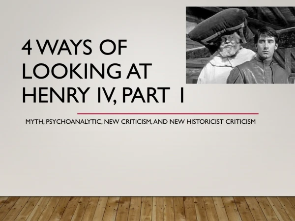 4 Ways of Looking at Henry IV, Part 1
