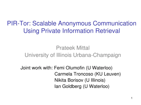 PIR-Tor: Scalable Anonymous Communication Using Private Information Retrieval