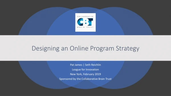 Designing an Online Program Strategy