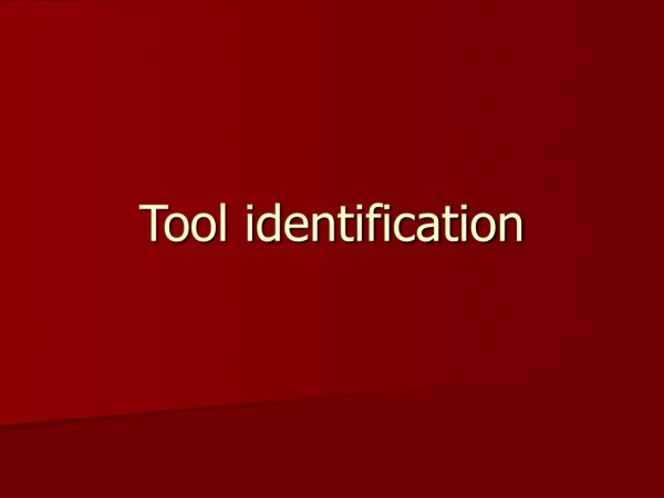 Tool identification