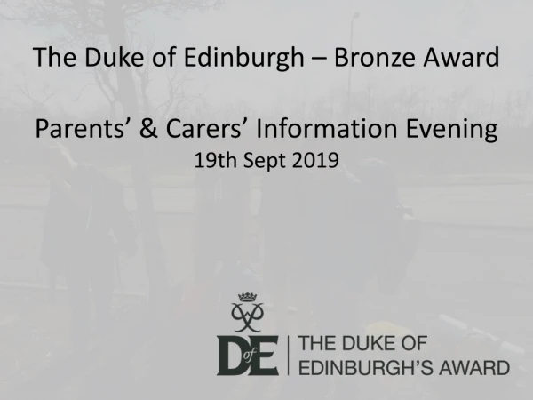 The Duke of Edinburgh – Bronze Award Parents’ &amp; Carers’ Information Evening 19th Sept 2019