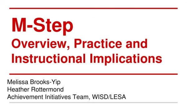 M-Step Overview, Practice and Instructional Implications