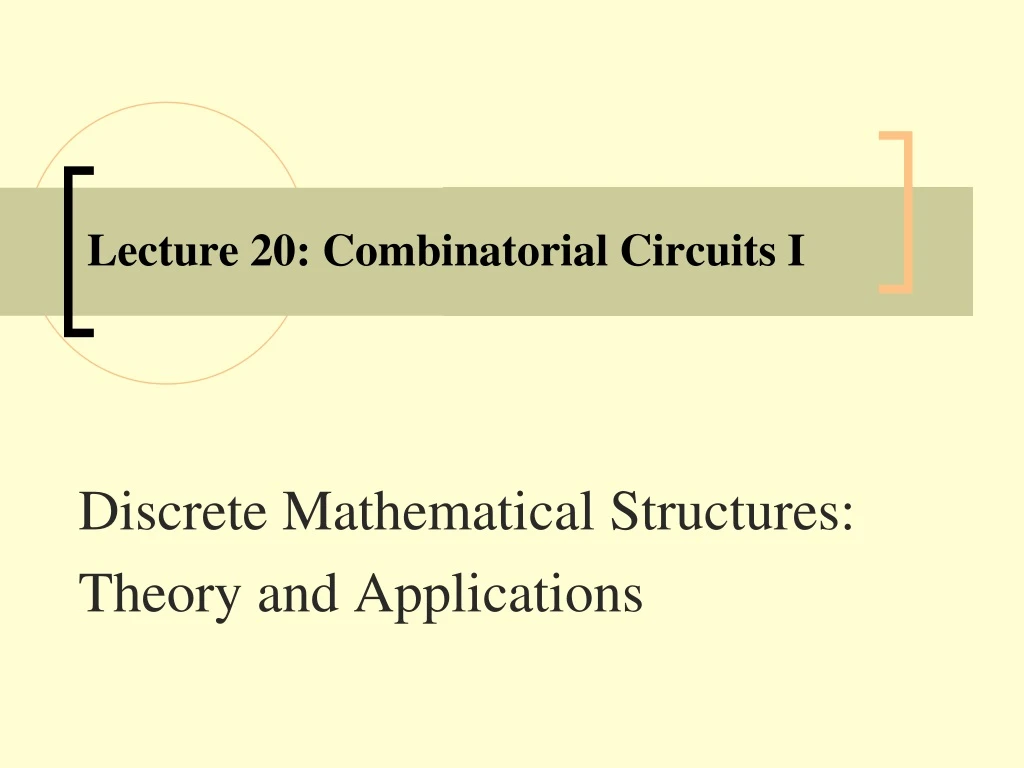 lecture 20 combinatorial circuits i