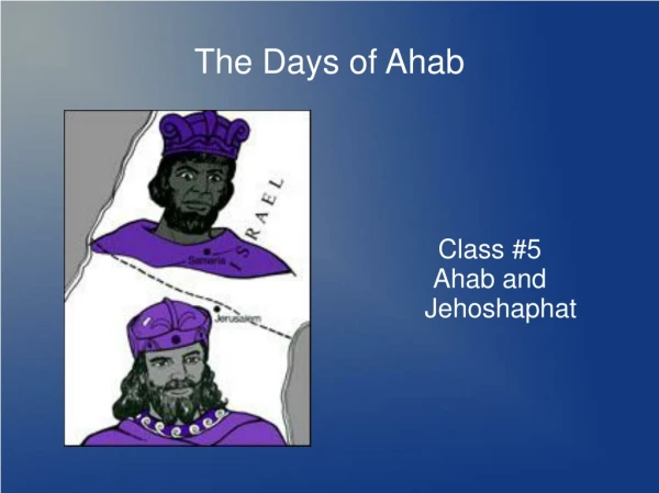 The Days of Ahab
