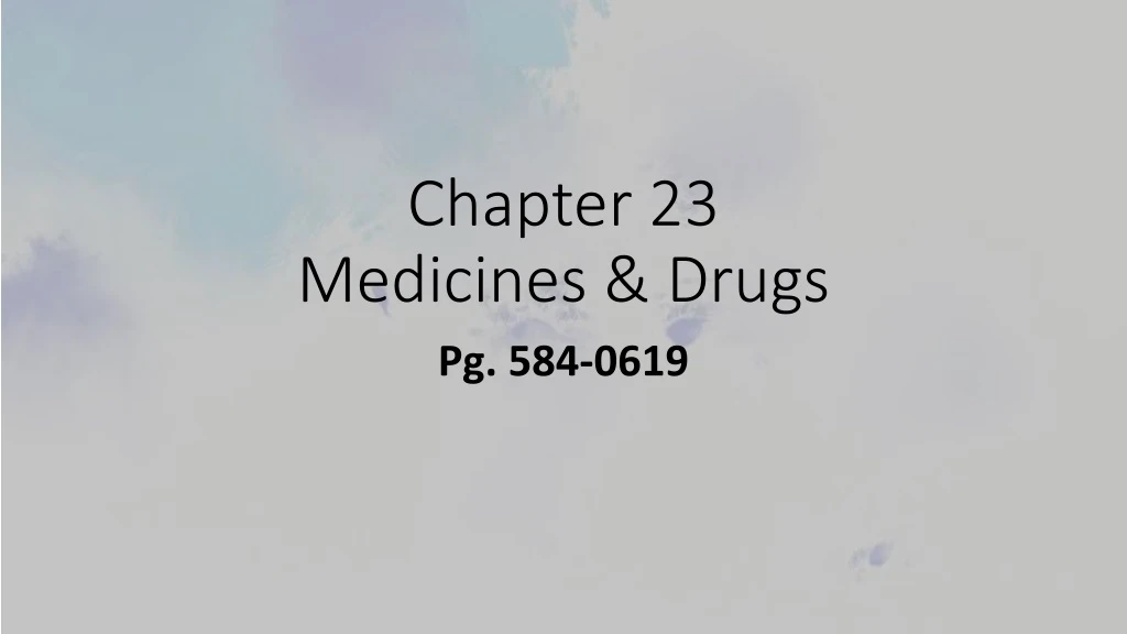 chapter 23 medicines drugs