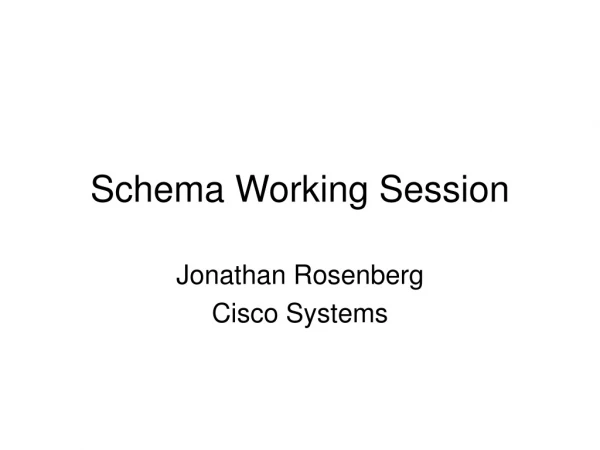Schema Working Session