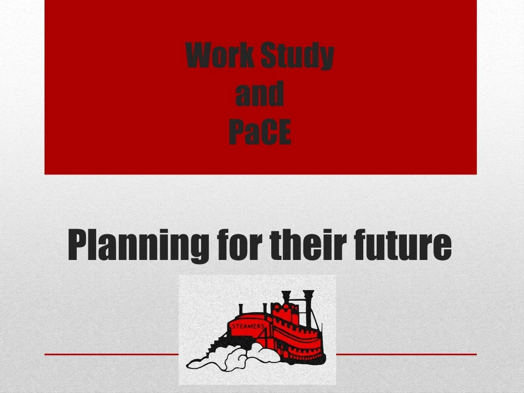 work study and pace planning for their future