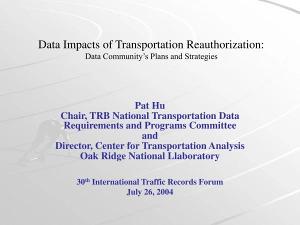 Data Impacts of Transportation Reauthorization: Data Community’s Plans and Strategies