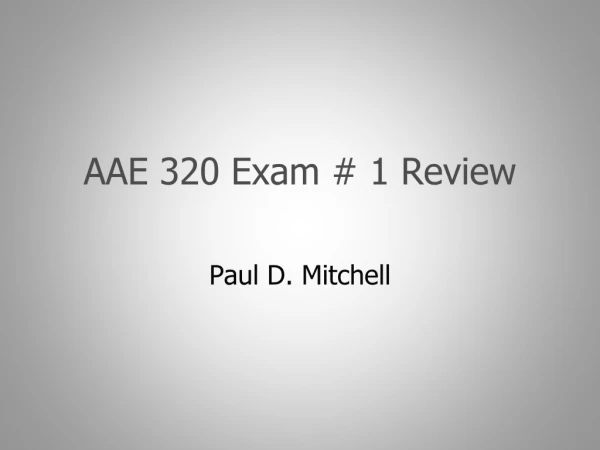 AAE 320 Exam # 1 Review