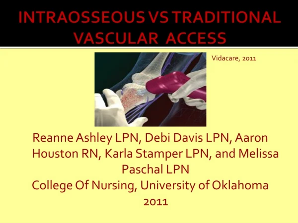 INTRAOSSEOUS VS TRADITIONAL VASCULAR ACCESS