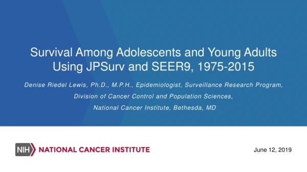 Survival Among Adolescents and Young Adults Using JPSurv and SEER9, 1975-2015
