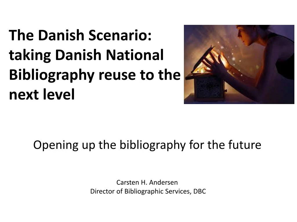 the danish scenario taking danish national bibliography reuse to the next level