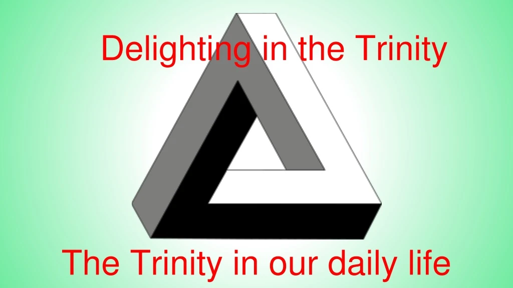 delighting in the trinity