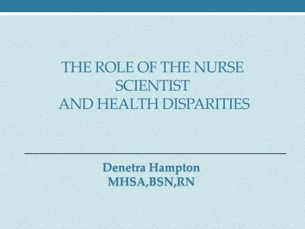 The Role of The Nurse Scientist And Health Disparities