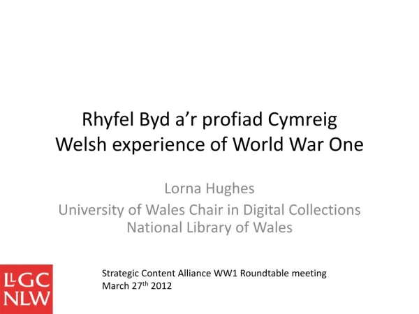 Rhyfel Byd a’r profiad Cymreig Welsh experience of World War One