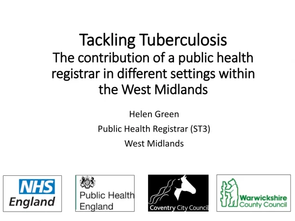 Helen Green Public Health Registrar (ST3) West Midlands
