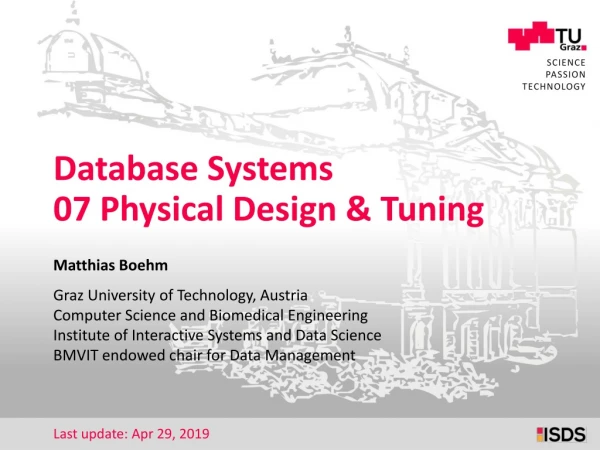 Database Systems 07 Physical Design &amp; Tuning