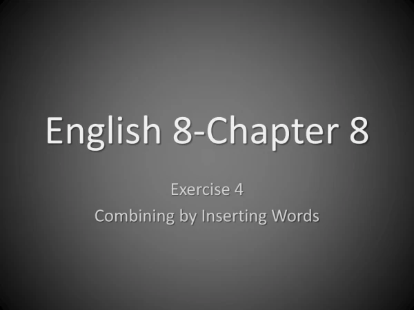 English 8-Chapter 8