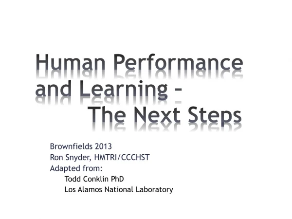 Human Performance and Learning – 		The Next Steps
