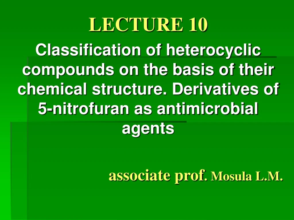 lecture 10 classification of heterocyclic