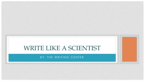 Write Like a Scientist