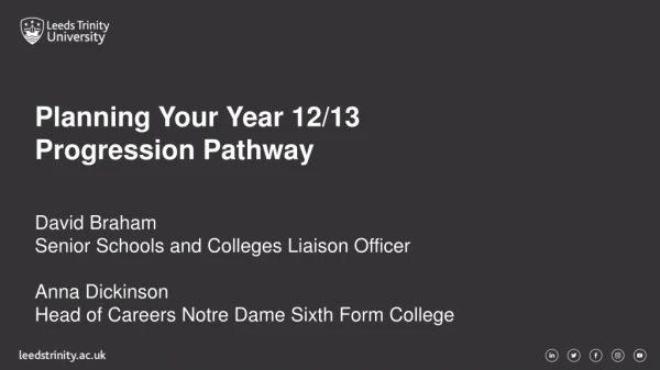 Planning Your Year 12/13 Progression Pathway