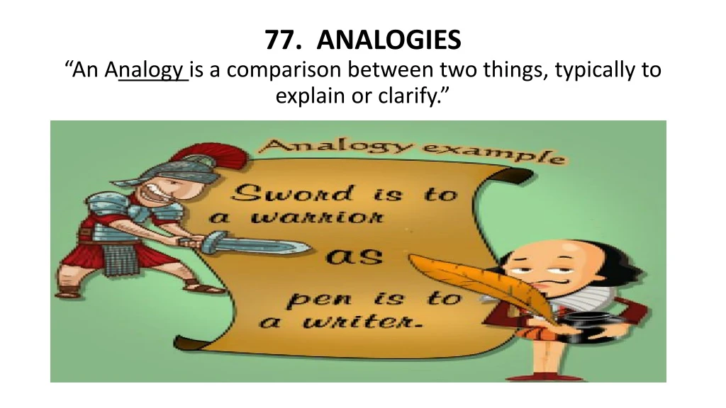 77 analogies an a nalogy is a comparison between two things typically to explain or clarify