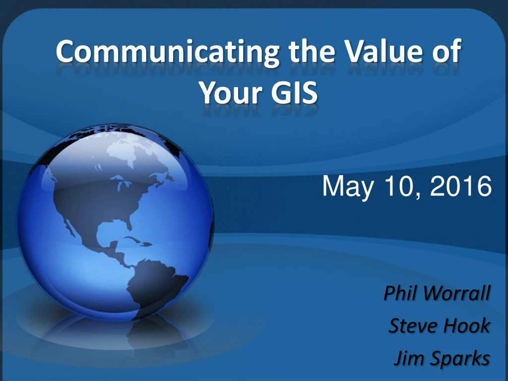 communicating the value of your gis