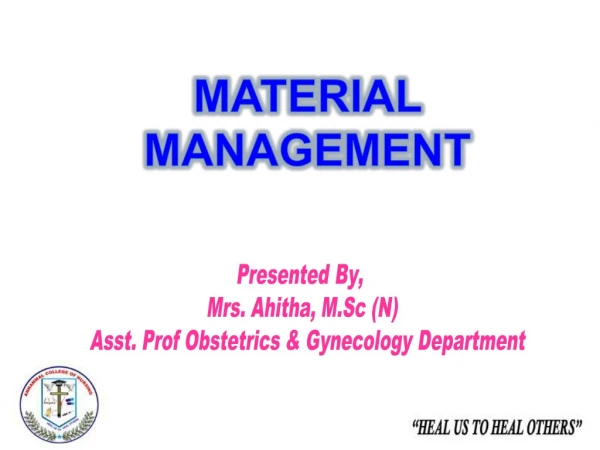 Presented By, Mrs. Ahitha , M.Sc (N) Asst . Prof Obstetrics &amp; Gynecology Department