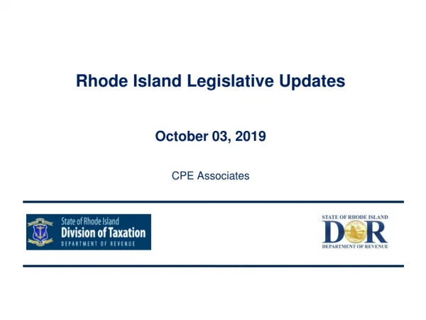 Rhode Island Legislative Updates October 03, 2019 CPE Associates