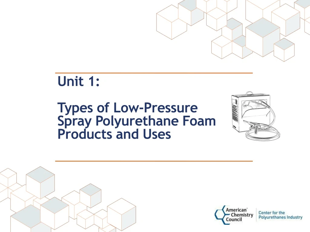 unit 1 types of low pressure spray polyurethane