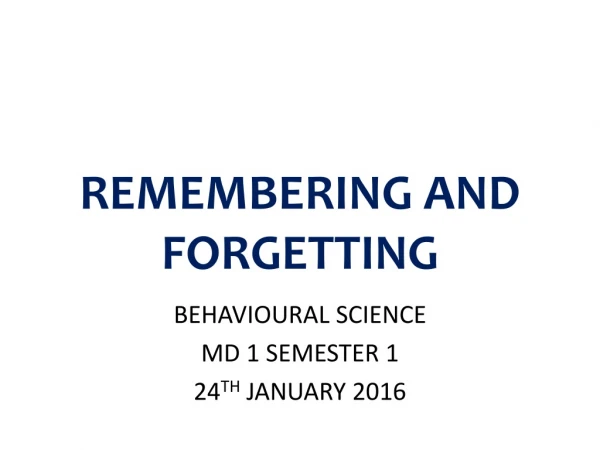 REMEMBERING AND FORGETTING