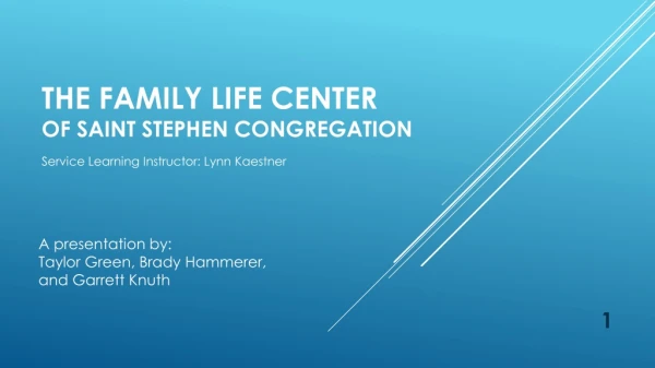 The Family Life center of saint Stephen congregation