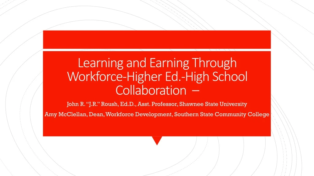 learning and earning through workforce higher ed high school collaboration