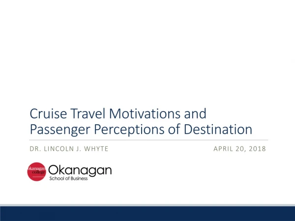 Cruise Travel Motivations and Passenger Perceptions of Destination