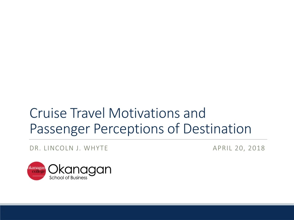 cruise travel motivations and passenger perceptions of destination