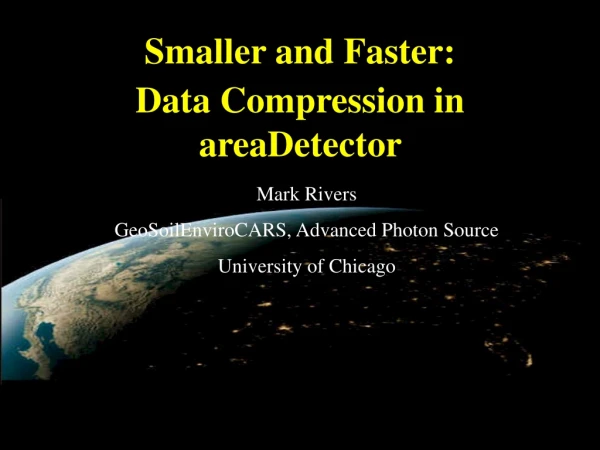 Smaller and Faster: Data Compression in areaDetector