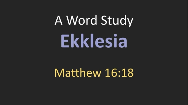 A Word Study Ekklesia