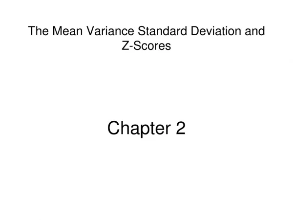 The Mean Variance Standard Deviation and Z-Scores