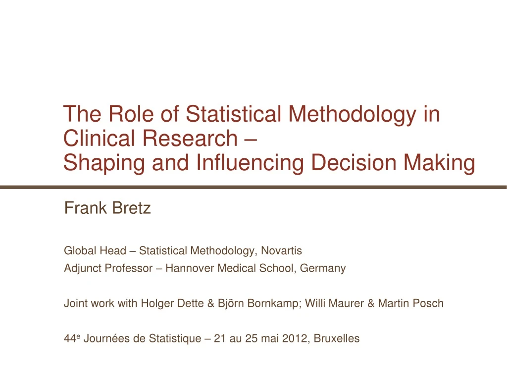 the role of statistical methodology in clinical research shaping and influencing decision making