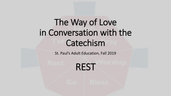 The Way of Love in Conversation with the Catechism