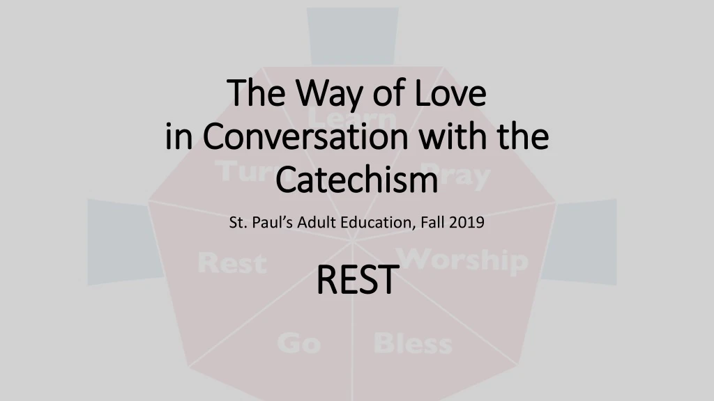 the way of love in conversation with the catechism